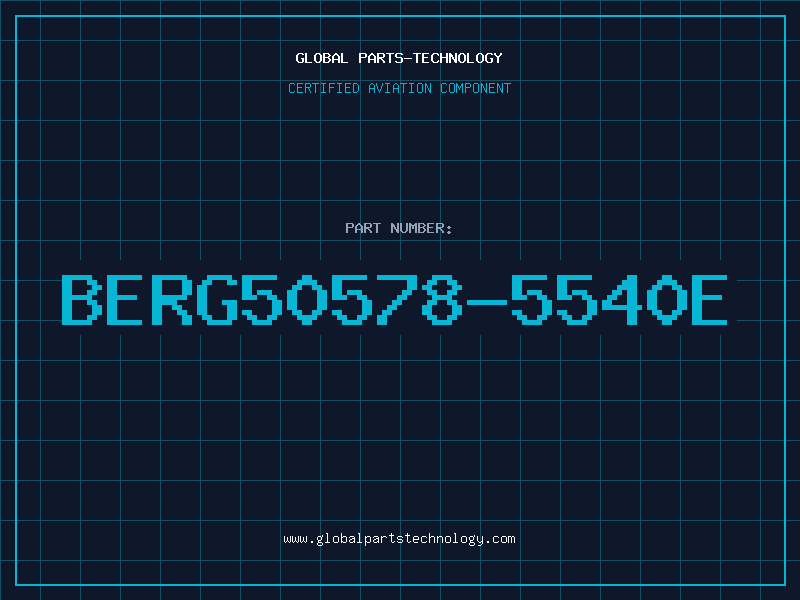 Aviation Part BERG50578-5540E