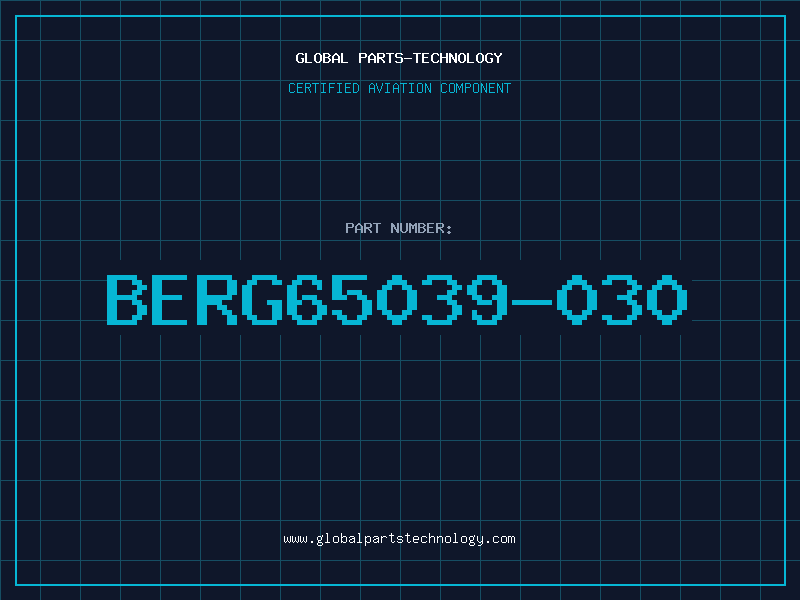 Aviation Part BERG65039-030
