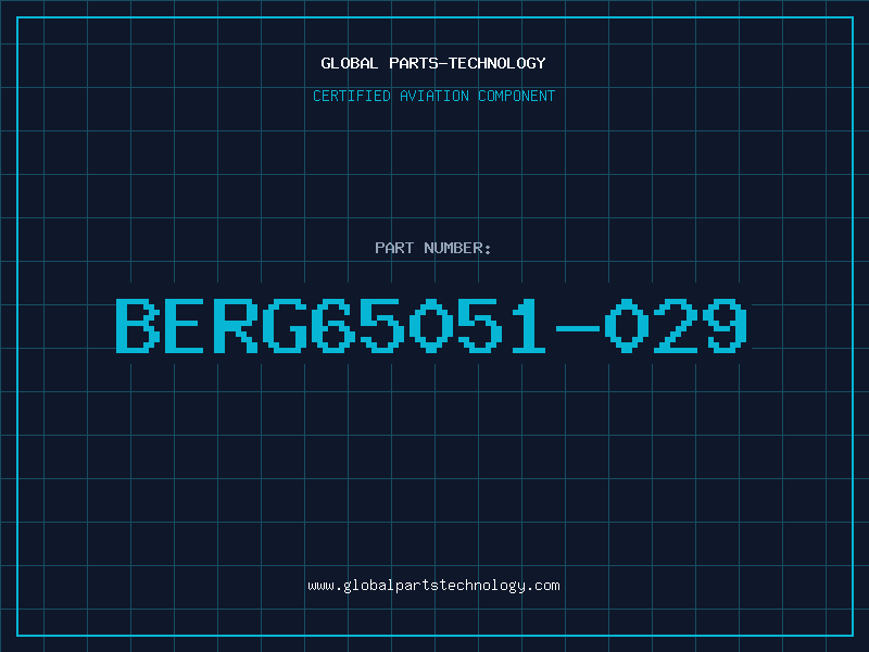 Aviation Part BERG65051-029