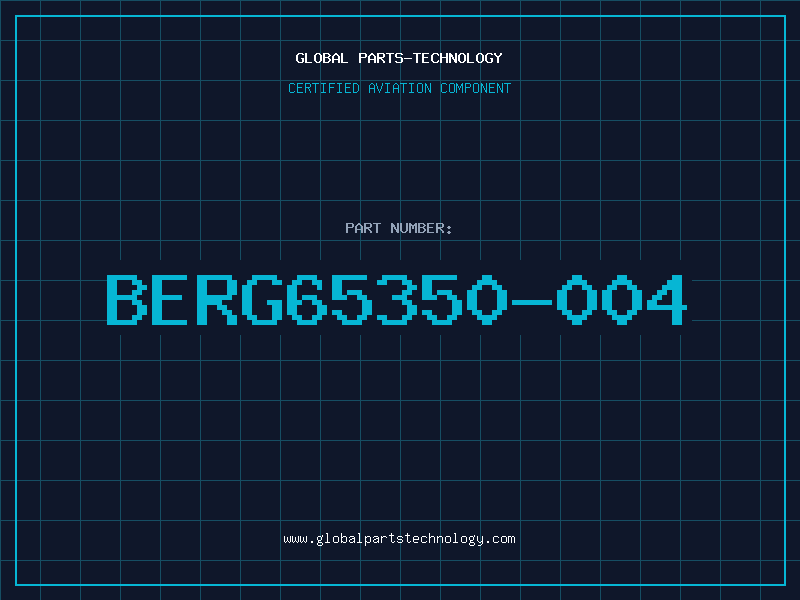 Aviation Part BERG65350-004