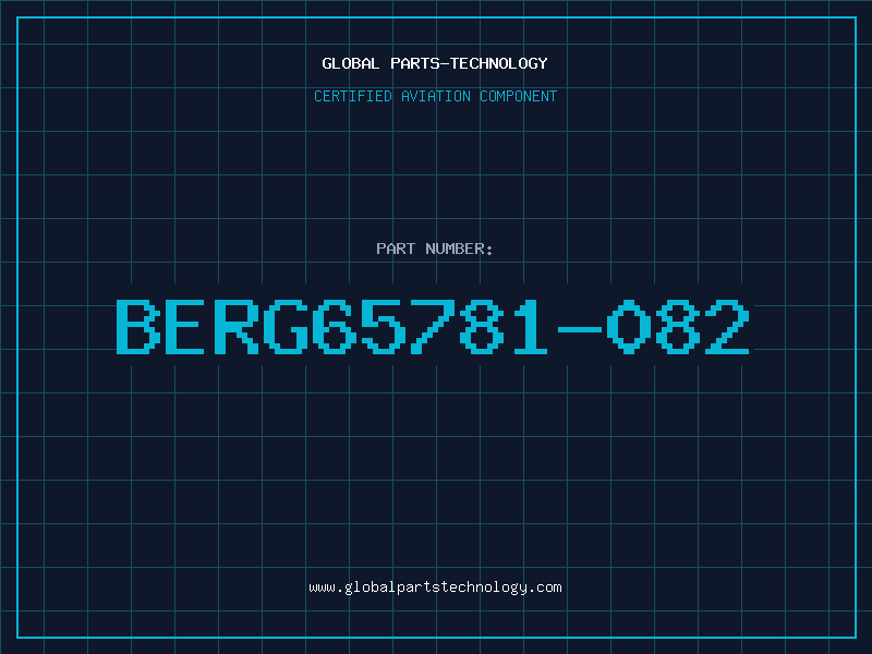 Aviation Part BERG65781-082