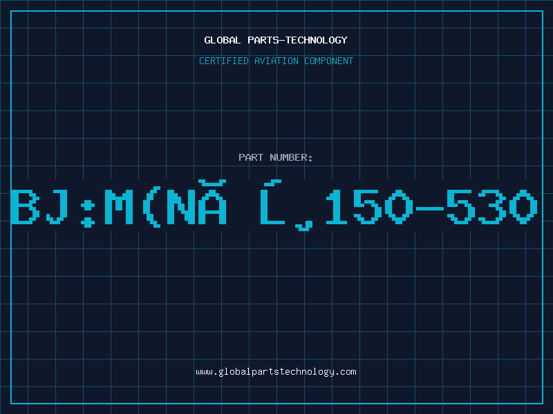 Aviation Part BJ:M(NÎ²150-530