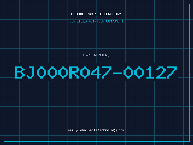 Aviation Part BJ000R047-00127