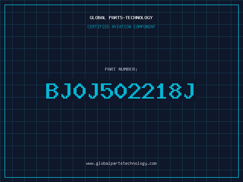 Aviation Part BJ0J502218J
