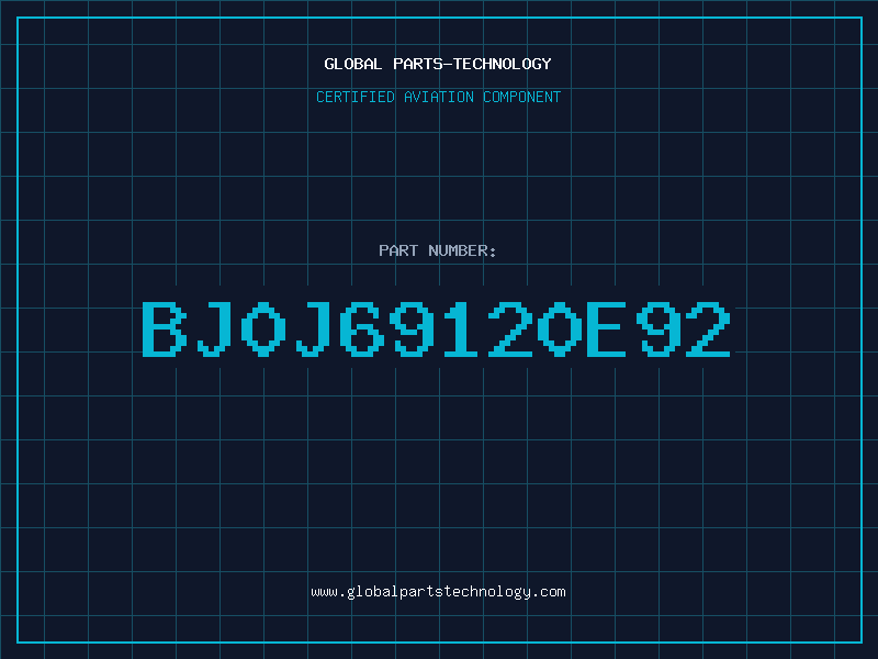 Aviation Part BJ0J69120E92