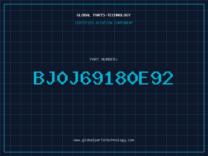 Aviation Part BJ0J69180E92