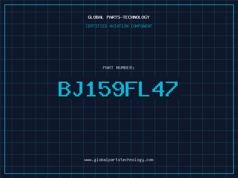Aviation Part BJ159FL47