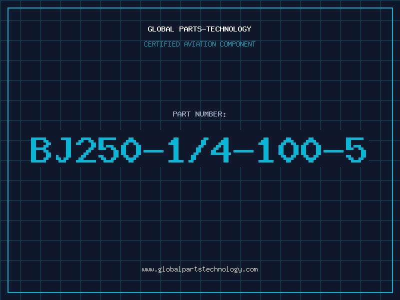 Aviation Part BJ250-1/4-100-5