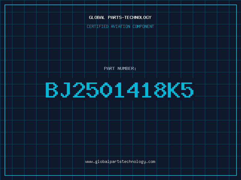 Aviation Part BJ2501418K5