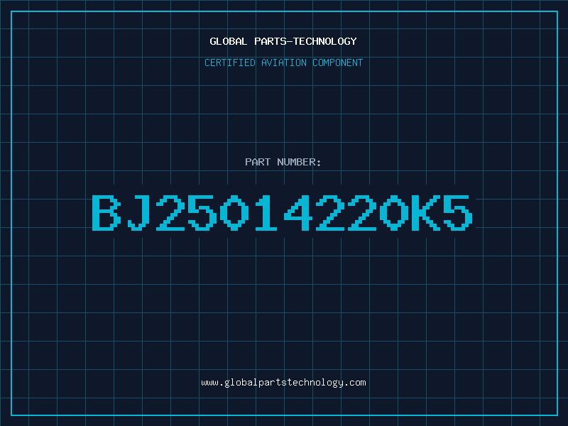 Aviation Part BJ25014220K5