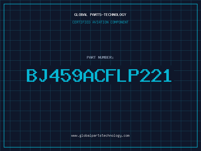 Aviation Part BJ459ACFLP221