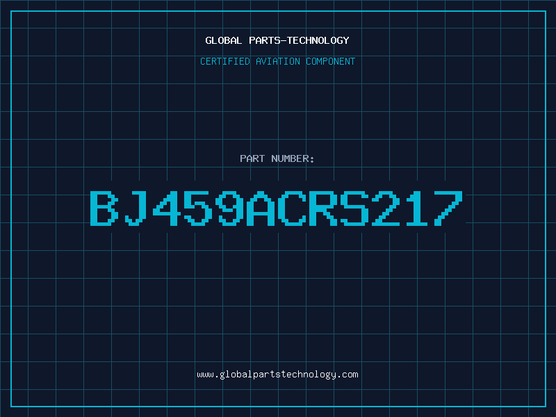 Aviation Part BJ459ACRS217