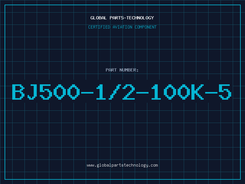 Aviation Part BJ500-1/2-100K-5