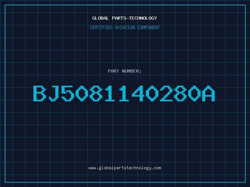 Aviation Part BJ5081140280A