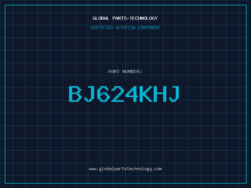 Aviation Part BJ624KHJ