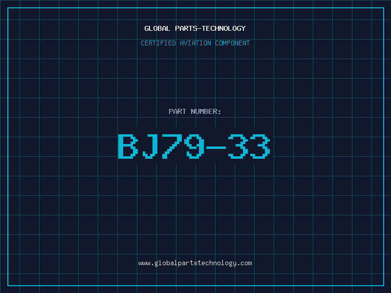 Aviation Part BJ79-33