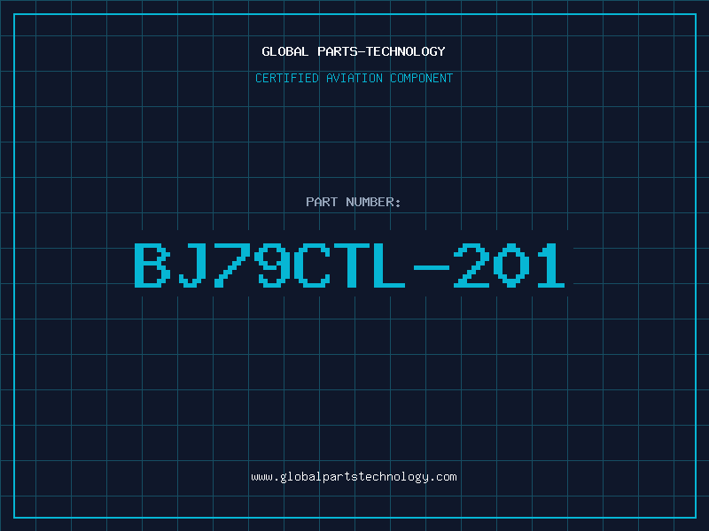 Aviation Part BJ79CTL-201