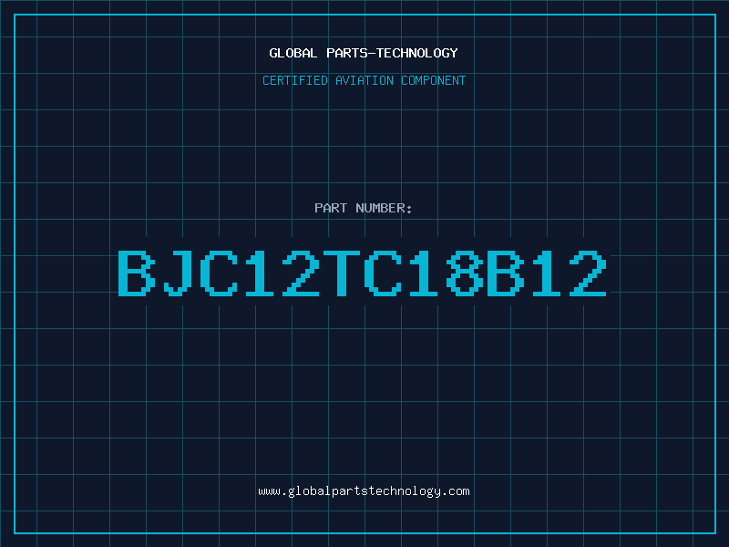 Aviation Part BJC12TC18B12