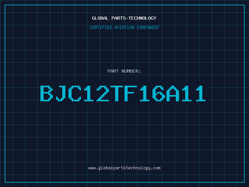 Aviation Part BJC12TF16A11