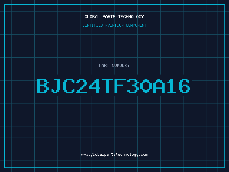 Aviation Part BJC24TF30A16