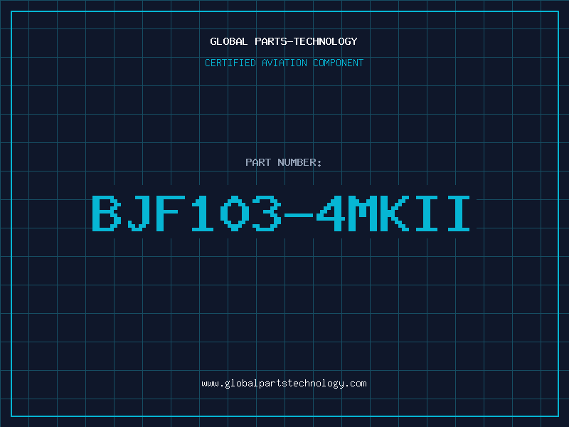 Aviation Part BJF103-4MKII