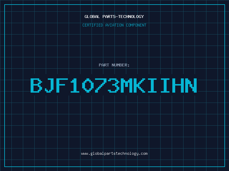 Aviation Part BJF1073MKIIHN