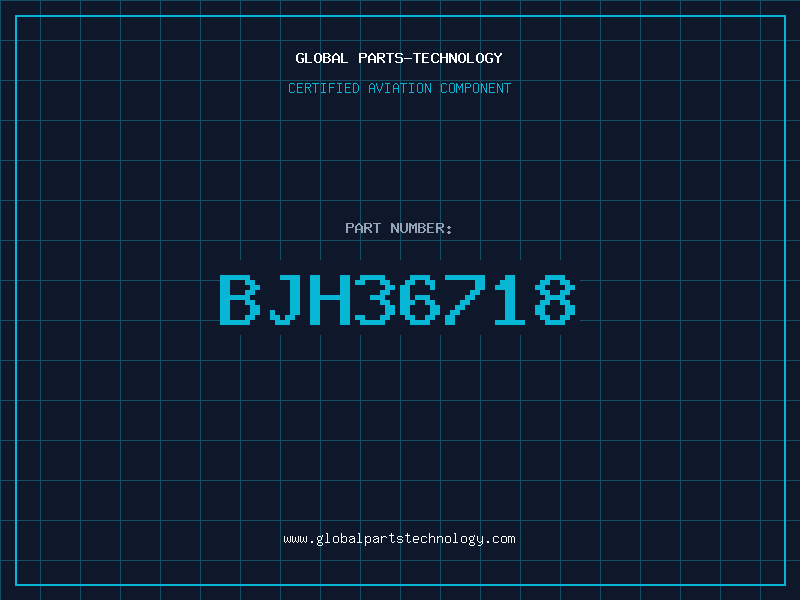 Aviation Part BJH36718