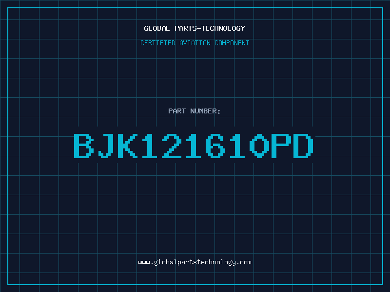 Aviation Part BJK121610PD