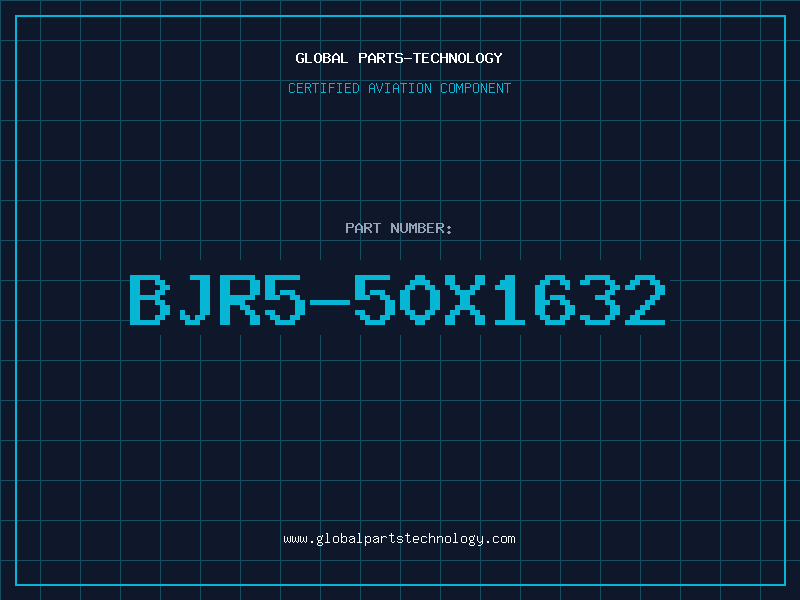 Aviation Part BJR5-50X1632