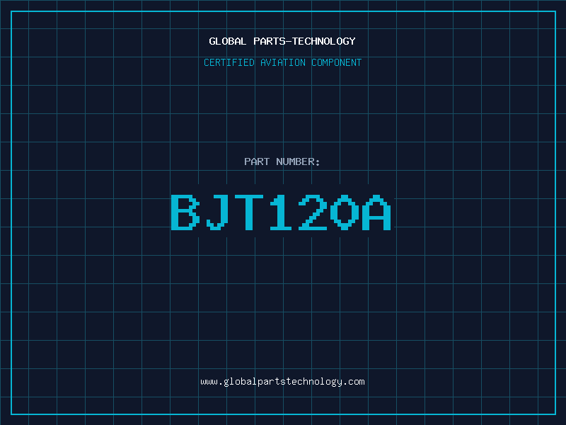 Aviation Part BJT120A