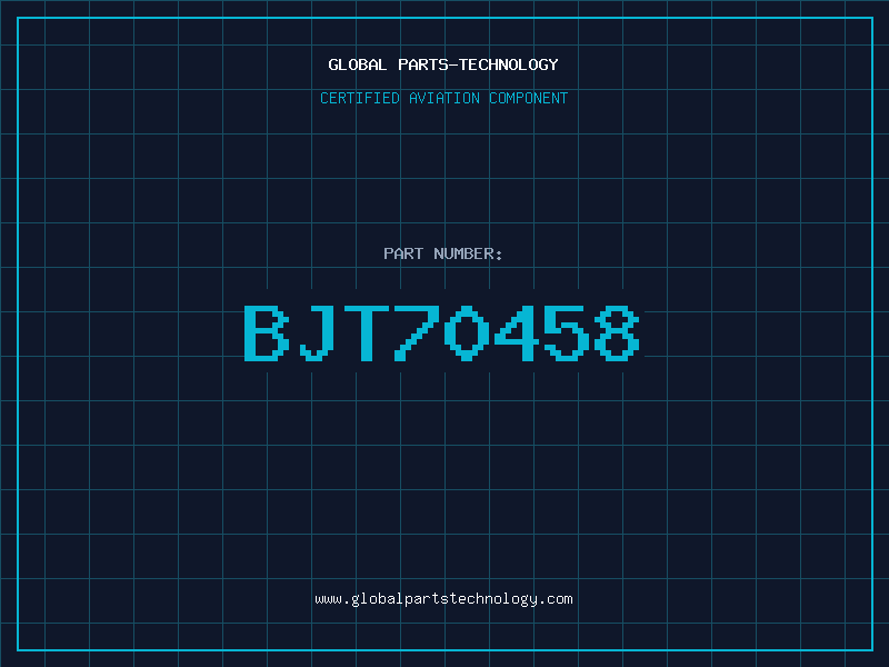 Aviation Part BJT70458