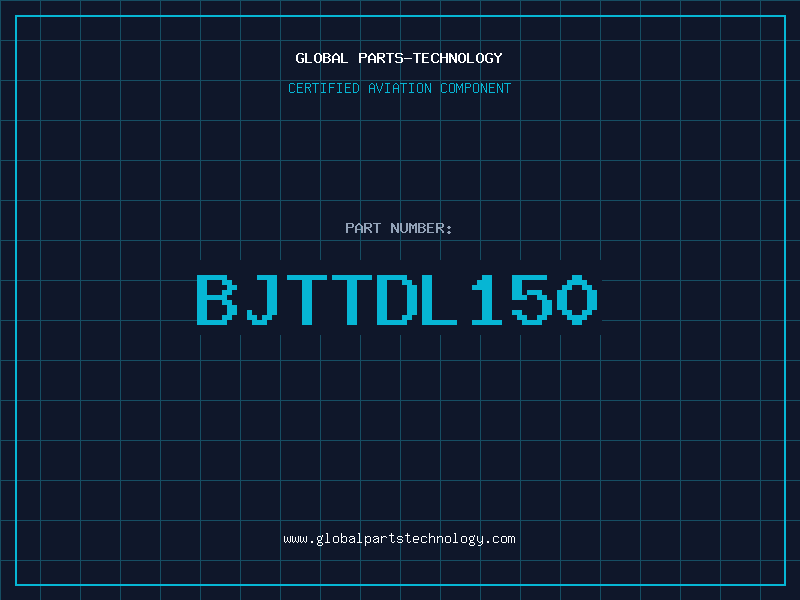 Aviation Part BJTTDL150