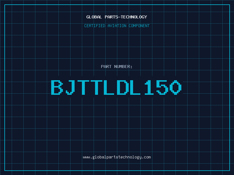 Aviation Part BJTTLDL150
