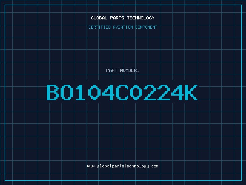 Aviation Part BO104C0224K