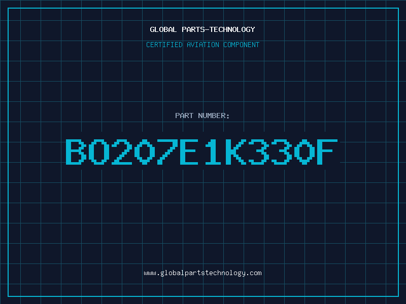 Aviation Part BO207E1K330F