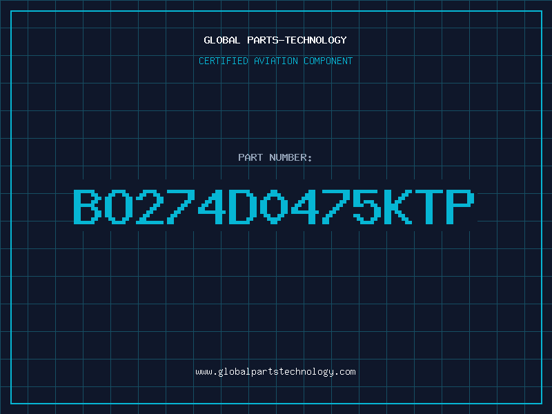 Aviation Part BO274D0475KTP