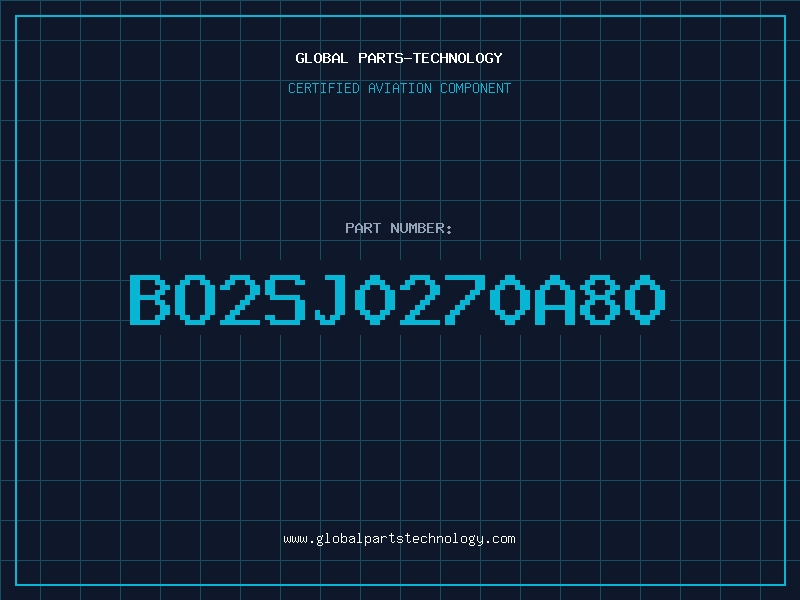Aviation Part BO2SJ0270A80