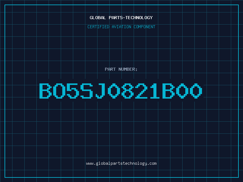 Aviation Part BO5SJ0821B00