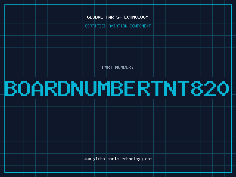 Aviation Part BOARDNUMBERTNT820
