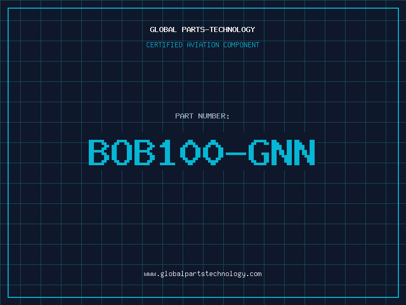 Aviation Part BOB100-GNN