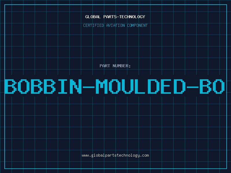 Aviation Part BOBBIN-MOULDED-BO