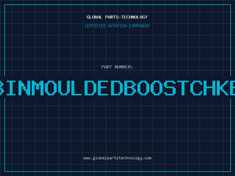 Aviation Part BOBBINMOULDEDBOOSTCHKEEEG