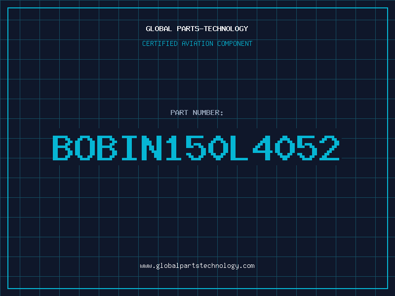 Aviation Part BOBIN150L4052