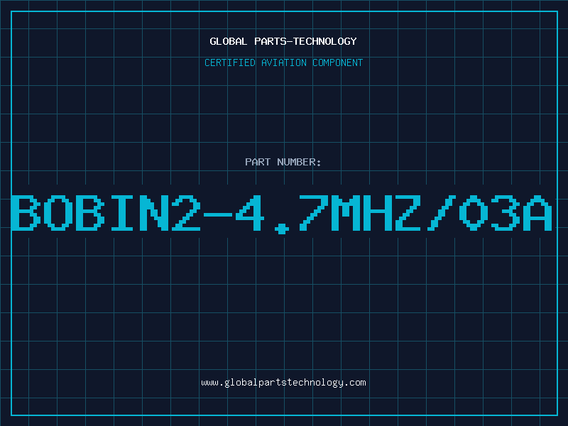 Aviation Part BOBIN2-4.7MHZ/03A