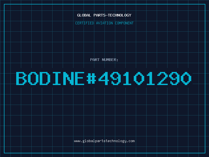 Aviation Part BODINE49101290