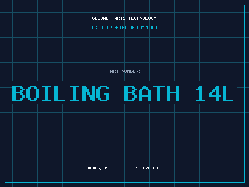 Aviation Part BOILING BATH 14L