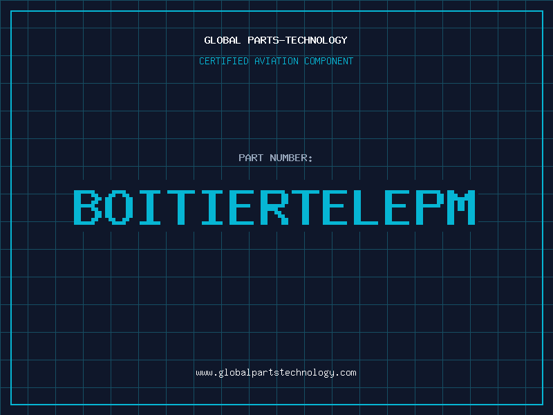 Aviation Part BOITIERTELEPM