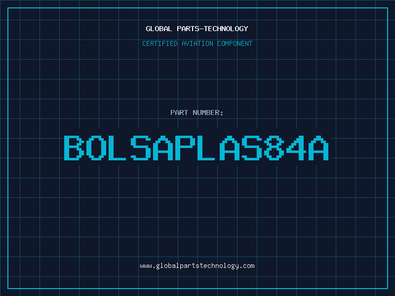 Aviation Part BOLSAPLAS84A