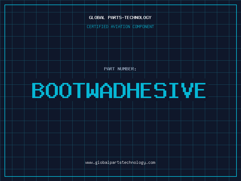 Aviation Part BOOTWADHESIVE