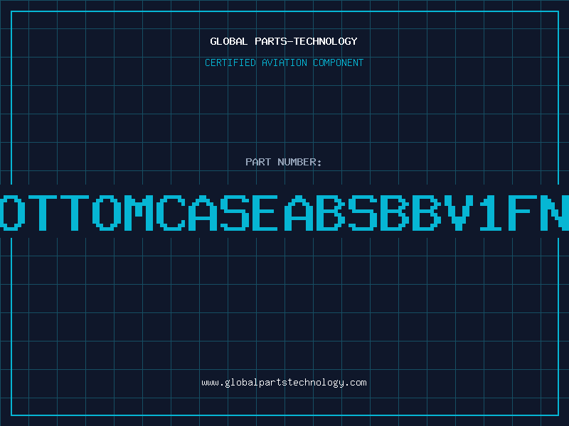 Aviation Part BOTTOMCASEABSBBV1FNE